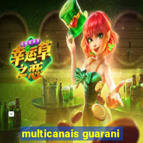 multicanais guarani